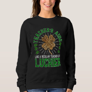 Sweatshirt Drôle Saint Patrick's Day Enseignant d'aide de cui