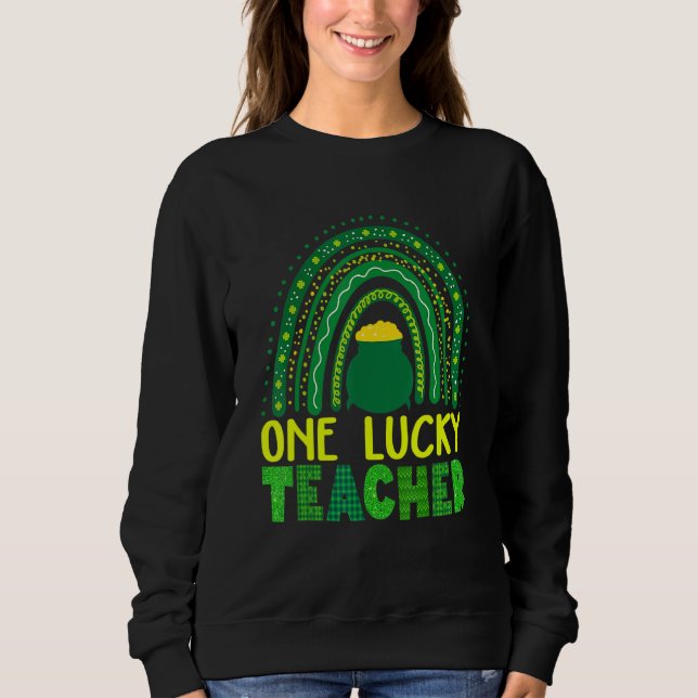 Sweatshirt Drôle Saint Patrick's Day Sayings, un professeur c (Devant)