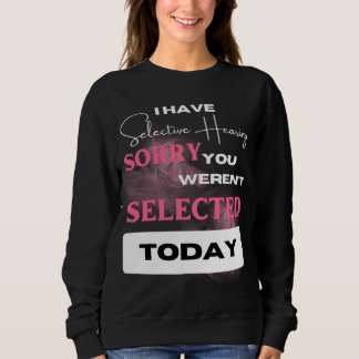 Sweatshirt Drôle Sarcastique Dit Que J'Ai Une Audience Sélect