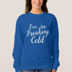 Sweatshirt Drôle si frénétique hommes froids femmes