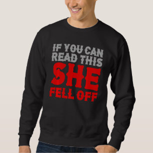 Sweatshirt Drôle Si Vous Pouvez Lire Cela Elle Est Tombé De M