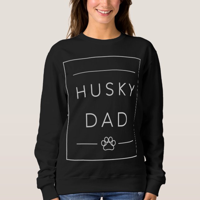 Sweatshirt Drôle Sibérien Husky Lover Chien Papa, Husky Chien (Devant)