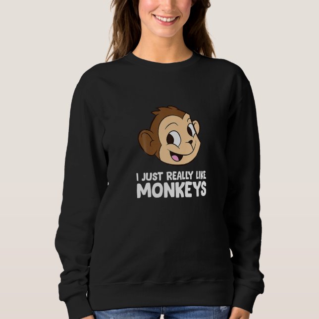 Sweatshirt Drôle Singe J'Aime Vraiment Les Singes (Devant)