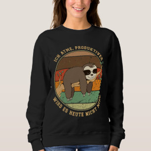 Sweatshirt Drôle Sloth Dit Que Je Respire Il Ne Obtient Plus 