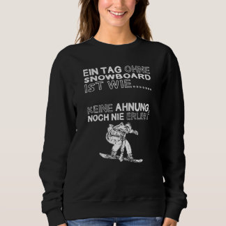 Sweatshirt Drôle Snowboard Saying Snowboard Snowboard Snowboa