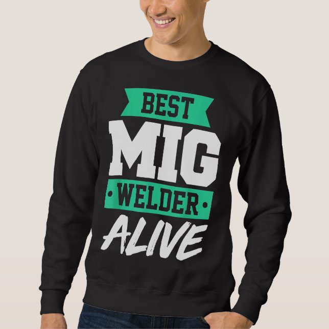 Sweatshirt Drôle Soudage Pipeliner Mig Souder Souder Souder S (Devant)