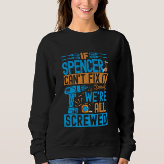 Sweatshirt Drôle Spencer. Si Spencer ne parvient pas à le rép