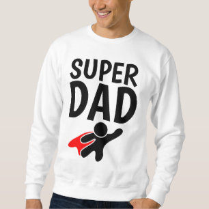 Sweatshirt Drôle T-shirt DAD SUPER HERO DAD