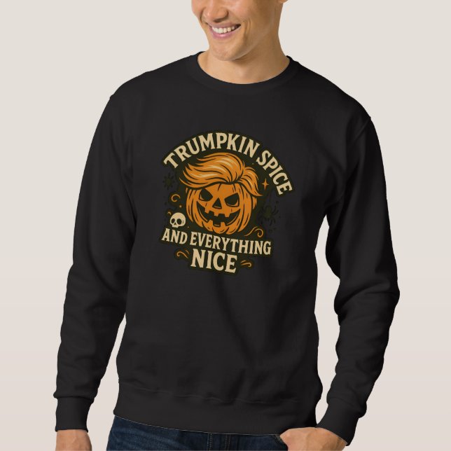 Sweatshirt Drôle "Trumpkin Spice & Everything Nice" Halloween (Devant)