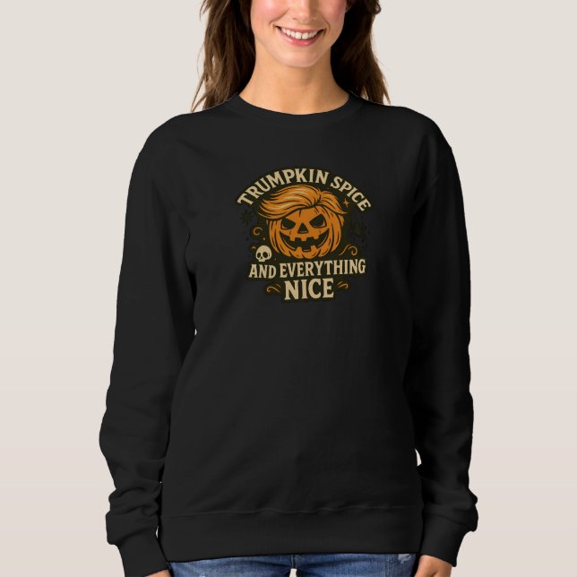 Sweatshirt Drôle "Trumpkin Spice & Everything Nice" Halloween (Devant)
