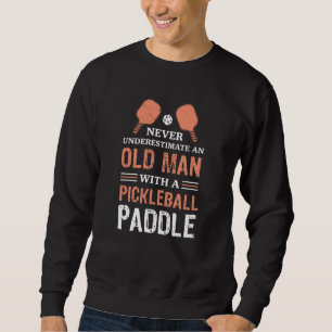 Sweatshirt Drôle Vieux Homme Pickleball Paddle cadeau