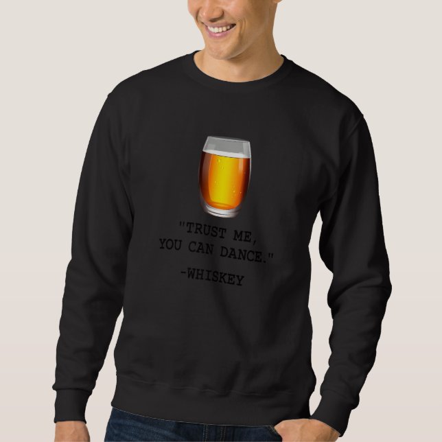Sweatshirt Drôle Whiskey Faites-moi confiance Vous Pouvez Dan (Devant)