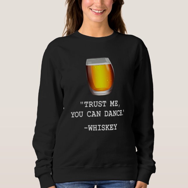 Sweatshirt Drôle Whiskey Faites-moi confiance Vous Pouvez Dan (Devant)