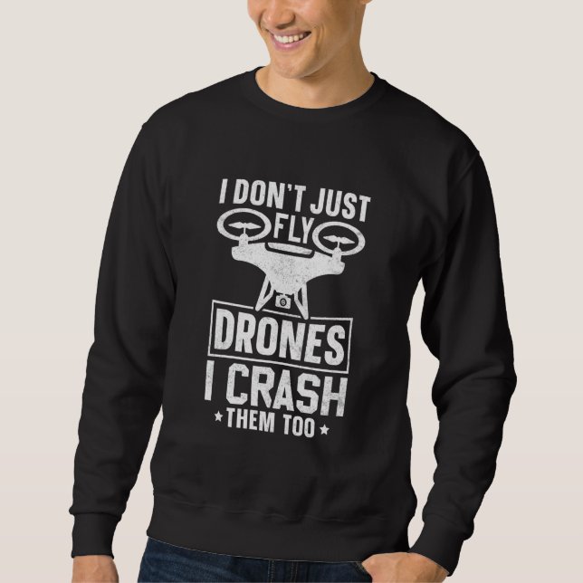 Sweatshirt Drone Pilot Enthusiasts Wings Don't just Fly I Cra (Devant)