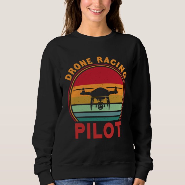 Sweatshirt Drone Pilot FPV Quadcopter Drone Racing Pilot (Devant)