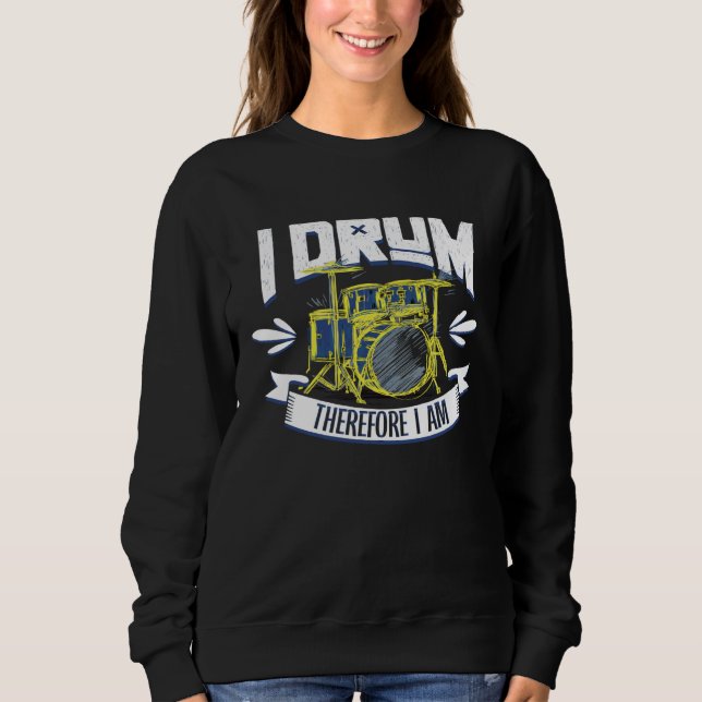 Sweatshirt Drummer Drums Music Drum Set Drumming Instrument P (Devant)