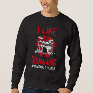 Sweatshirt Drumming Drumsticks Saying   Percussionist & Drumm