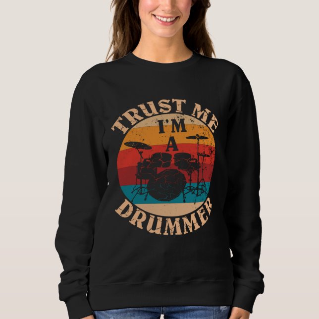 Sweatshirt Drums Percussion instruments Trust Me I m A Drumme (Devant)