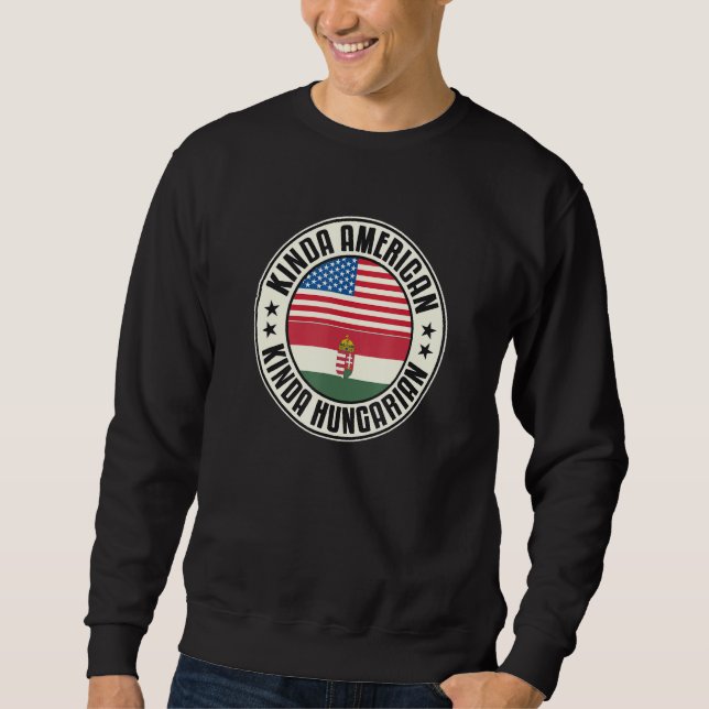 Sweatshirt Dual Citizenship American Hungarian Hungary Usa Fl (Devant)