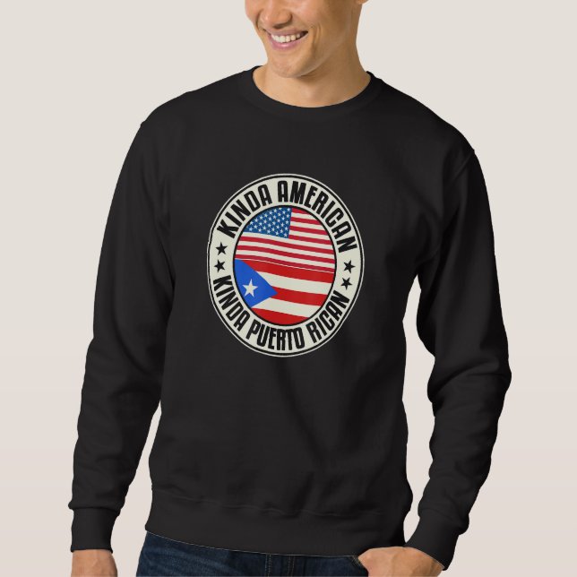 Sweatshirt Dual Citizenship American Puerto Rican Puerto Rico (Devant)
