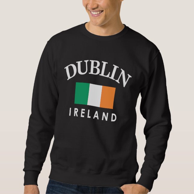 Sweatshirt Dublin Ireland Flag  St Patrick's Day (Devant)