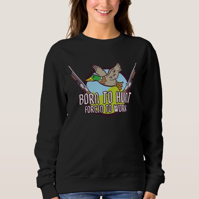 Sweatshirt Duck Hunt Duck Hunter Bird Hunting Duck Hunting Du (Devant)