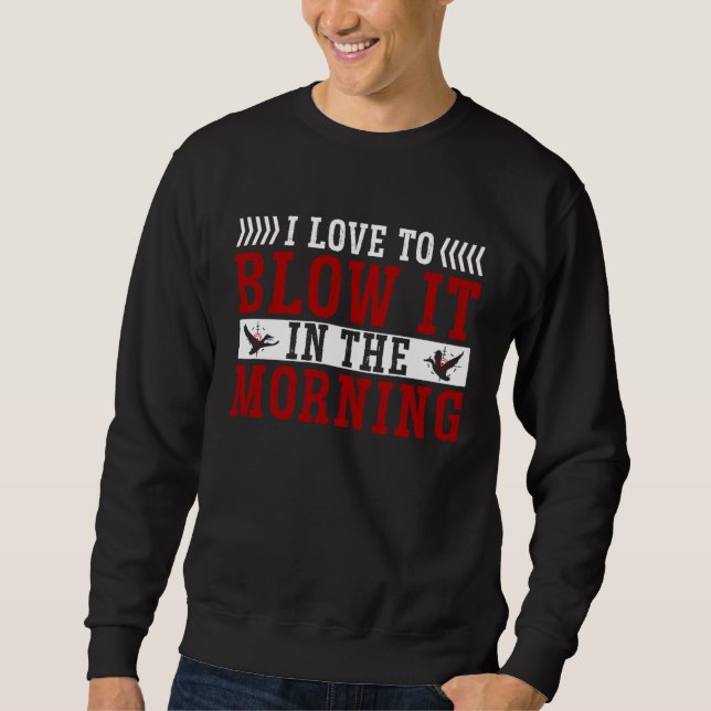 Sweatshirt Duck Hunting Waterfowl Hunting I Love To Blow It (Devant)