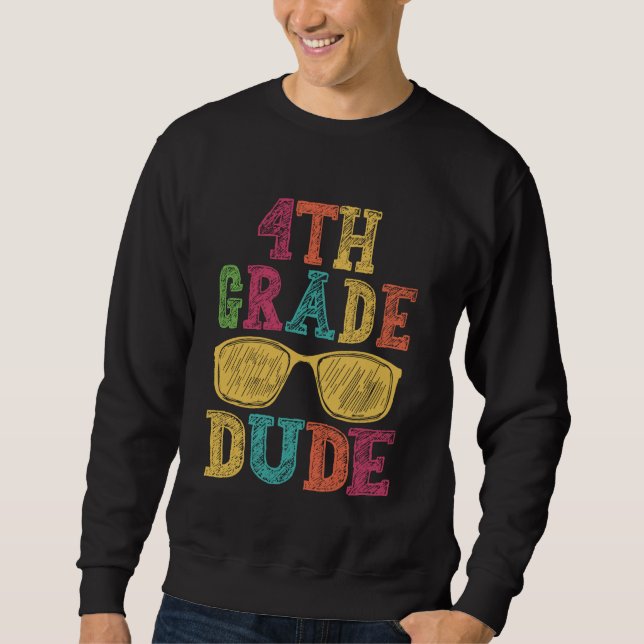 Sweatshirt Dude 4e année drôle Premier jour Retour à l'école (Devant)