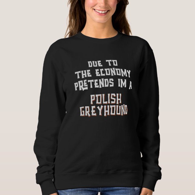 Sweatshirt Due Economy Pretend Polish Greyhound Easy Hallowee (Devant)