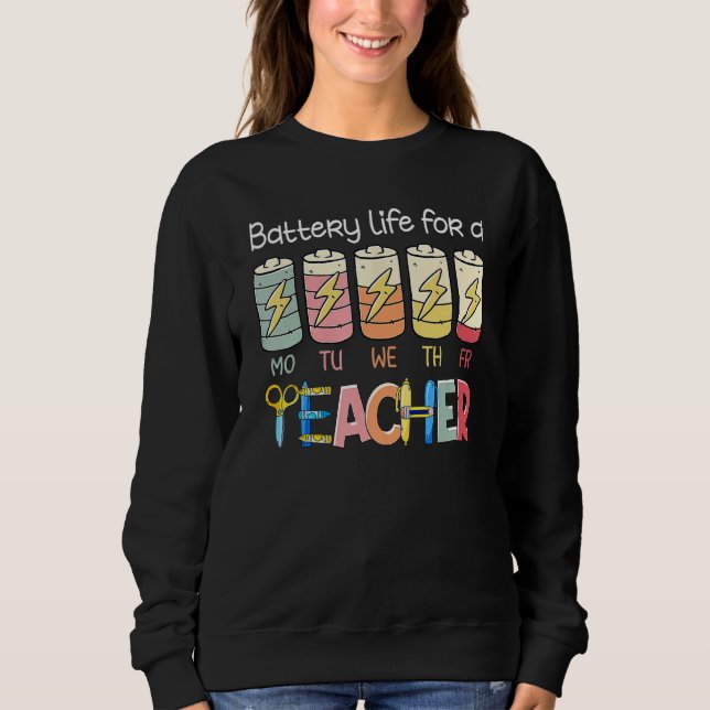 Sweatshirt Durée de vie de la batterie d'un professeur lundi  (Devant)