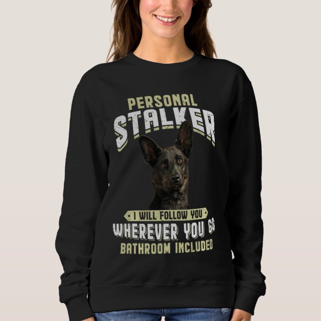 Sweatshirt Dutch Shepherd Personal Stalker Je Vous Suivrai (Devant)