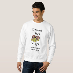 Sweatshirt Dwayne Dee's Nuts Idée cadeau de Noël pour lui