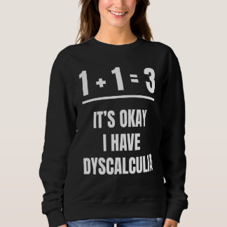 Sweatshirt Dyscalculia Awareness Empowerment SPED Teacher