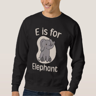 Sweatshirt E Est Pour L'Amant Des Éléphants Animaux Zookeeper