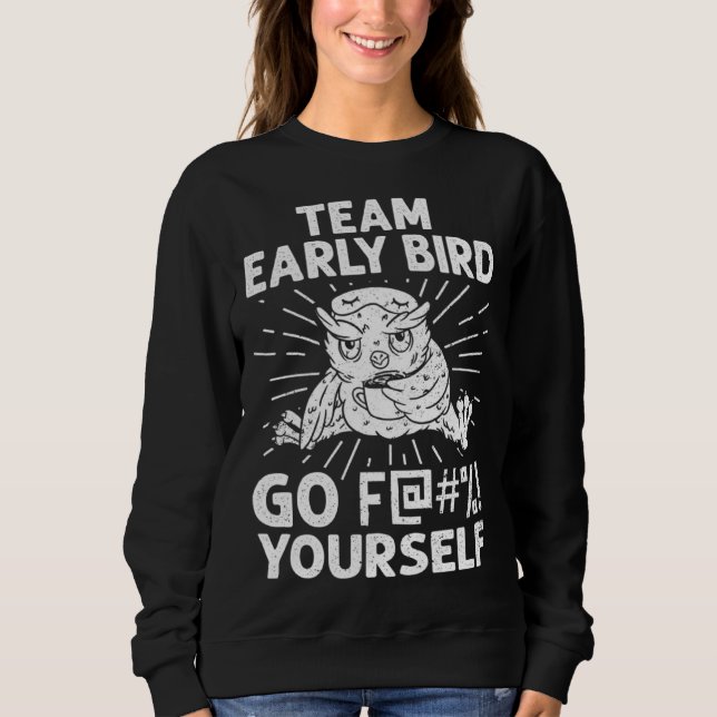 Sweatshirt Early Bird I Hate Morning People Vinatge Men Women (Devant)