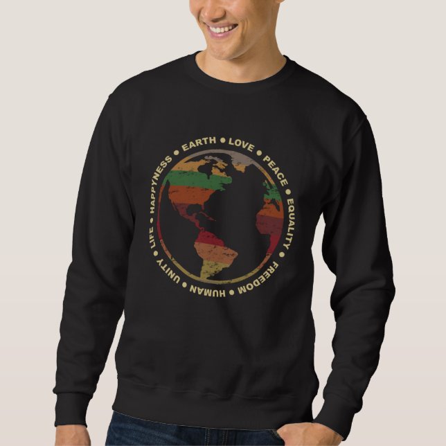 Sweatshirt Earth Love Peace Equality Freedom Human Happiness (Devant)