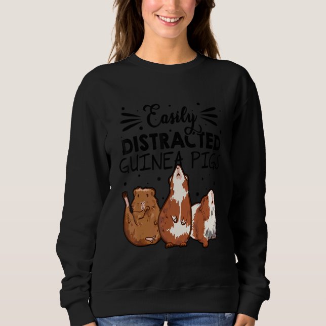 Sweatshirt Easily Disctracted By Guinea Pigs Animal Lover Pig (Devant)