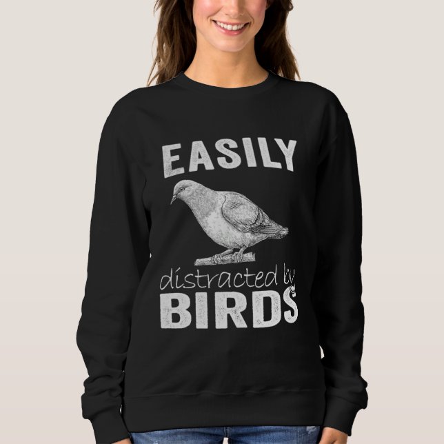 Sweatshirt Easily Distracted By Birds (Devant)