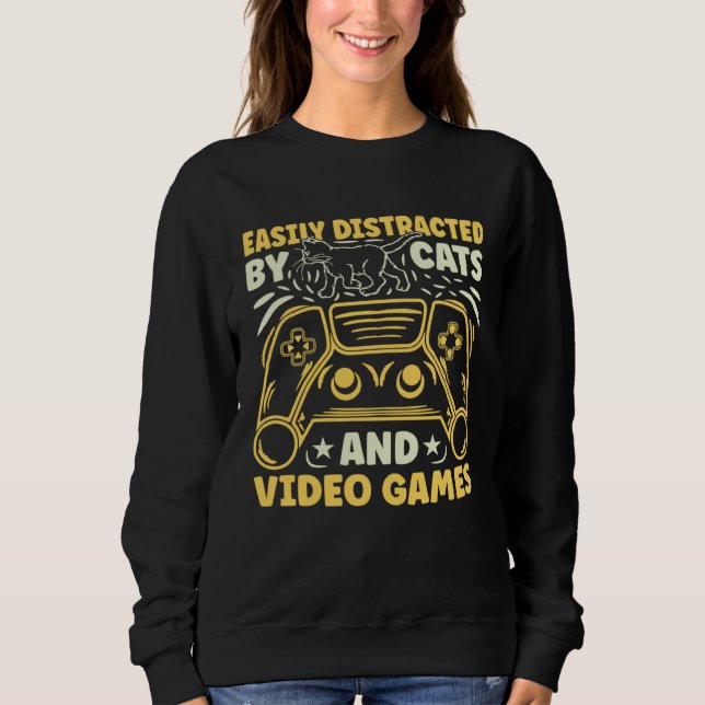 Sweatshirt Easily Distracted by Cats and Video Games (Devant)