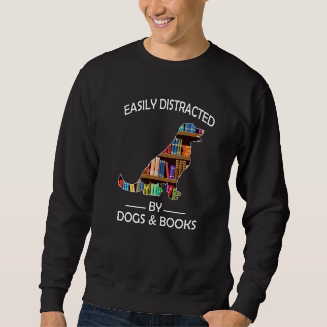 Sweatshirt Easily Distracted By Dogs & Books Funny Golden Ret (Devant)
