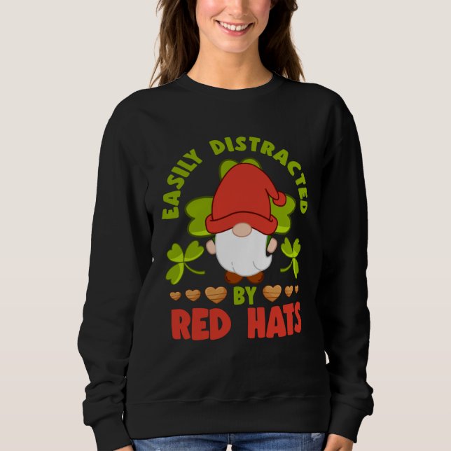Sweatshirt Easily Distracted By Red Hats Yard Garden Gnome (Devant)
