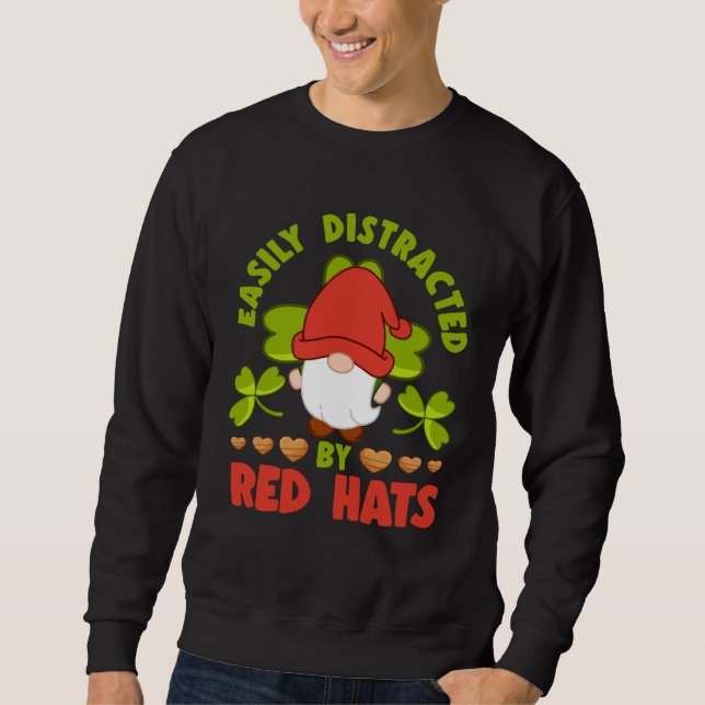 Sweatshirt Easily Distracted By Red Hats Yard Garden Gnome (Devant)