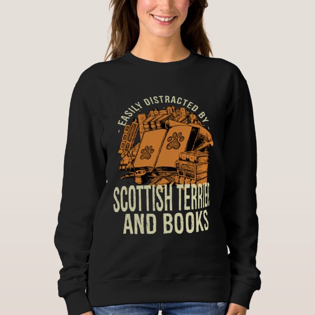 Sweatshirt Easily Distracted By Scottish Terrier And Books Sc (Devant)
