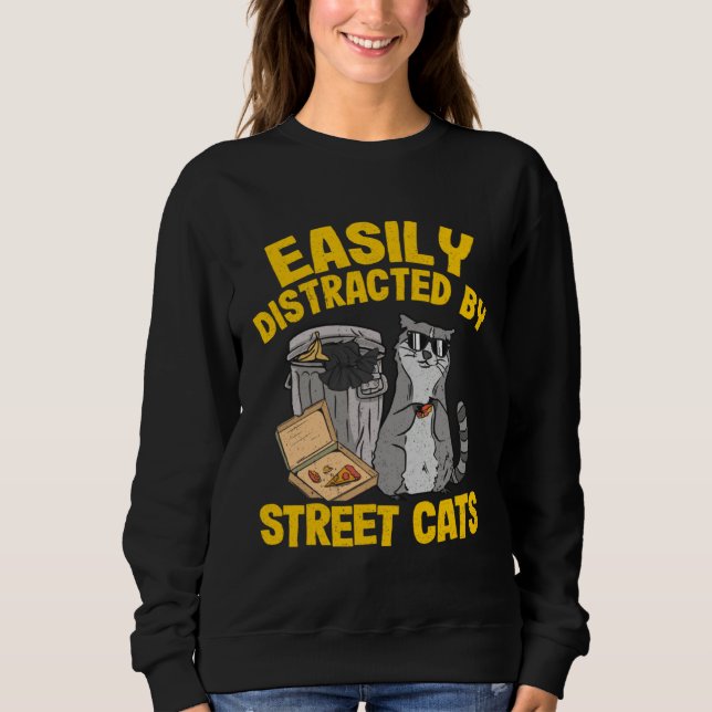Sweatshirt Easily Distracted By Street Cats Raccoon  4 (Devant)