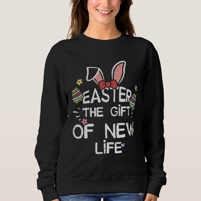 Sweatshirt Easter Bunny Easter The  of New Life  Easter (Devant)