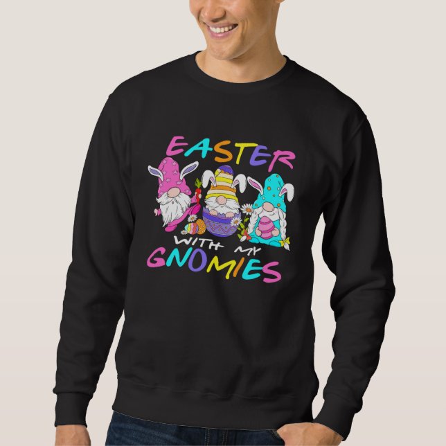 Sweatshirt Easter with my Gnomies Easter Gnomes Easter Gnomie (Devant)