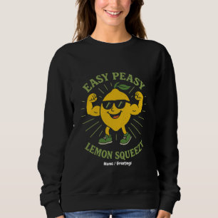 Sweatshirt Easy Peasy Lemon Squeezy Cadeau - Funny Bonjour ét