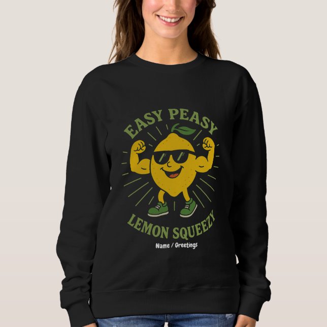 Sweatshirt Easy Peasy Lemon Squeezy Cadeau - Funny Bonjour ét (Devant)