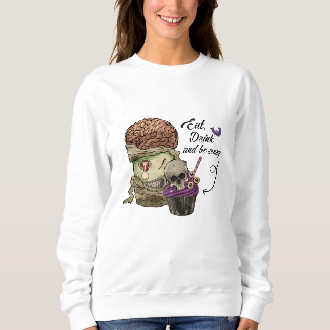 Sweatshirt Eat drink and be scary (Devant)