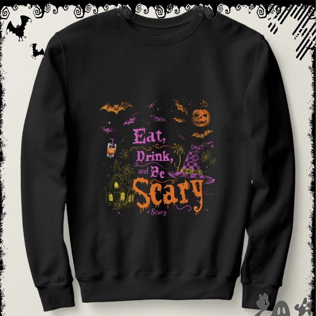 Sweatshirt Eat, Drink, and Be Scary | ExDesigner | Halloween (Créateur téléchargé)